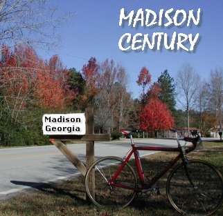 Click here for more info on our Fall 2008 Century Ride beginning and ending in historic Madison, Georgia